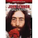 JOHN LENNON: FIGHTING FOR WORLD PEACE