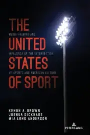 The United States of Sport: Media Framing and Influence of the Intersection of
