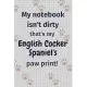 My notebook isn’’t dirty that’’s my English Cocker Spaniel paw print!: For English Cocker Spaniel Dog Fans