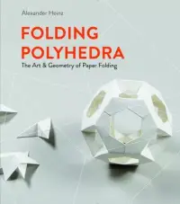 在飛比找博客來優惠-Folding Polyhedra: The Art & G