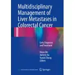 MULTIDISCIPLINARY MANAGEMENT OF LIVER METASTASES IN COLORECTAL CANCER: EARLY DIAGNOSIS AND TREATMENT