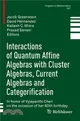 Interactions of Quantum Affine Algebras with Cluster Algebras, Current Algebras and Categorification: In Honor of Vyjayanthi Chari on the Occasion of