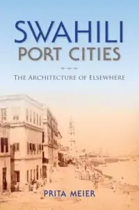 在飛比找博客來優惠-Swahili Port Cities: The Archi