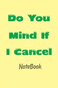 在飛比找博客來優惠-Do You Mind If I Cancel Notebo