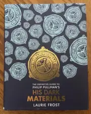 New UK 2019 HC DJ Definitive Guide Philip Pullman His Dark Material Laurie Frost