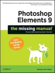 Photoshop Elements 9: The Missing Manual by Barbara Brundage: New