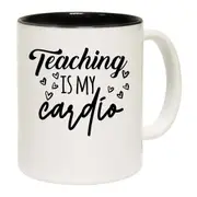 Teaching Is My Cardio Teacher School Mug Cup