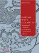 Coping With Calamity ― Environmental Change and Peasant Response in Central China, 1736-1949