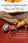 A Good Girl's Guide to Murder Worry and Anxiety by Worren, Catherine -Paperback