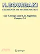 Lie Groups and Lie Algebras ― Chapters 7-9
