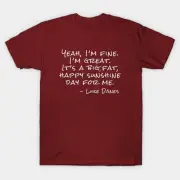 Yeah, I�m fine. I�m great. It�s a big, fat, happy sunshine day. Made in Australi