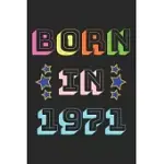 BORN IN 1971: LINED JOURNAL, 120 PAGES, 6 X 9, YEAR 1971 BIRTHDAY NOTEBOOK, BLACK MATTE FINISH (BORN IN 1971 JOURNAL)