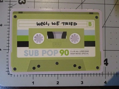 SUB POP SEATTLE 4" WELL WE TRIED Cassette Sticker Decal pearl jam nirvana