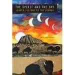 THE SPIRIT AND THE SKY: LAKOTA VISIONS OF THE COSMOS