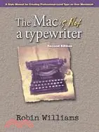 在飛比找三民網路書店優惠-The Mac Is Not a Typewriter ─ 