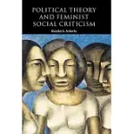 POLITICAL THEORY AND FEMINIST SOCIAL CRITICISM