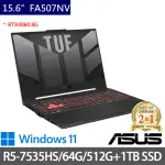 【ASUS 華碩】特仕版 15.6吋電競筆電(TUF GAMING FA507NV/R5-7535HS/64G/512G+1TB SSD/RTX4060 8G獨顯/W11)