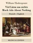 Viel Lärm um nichts / Much Ado About Nothing: Deutsch - Englisch [German]