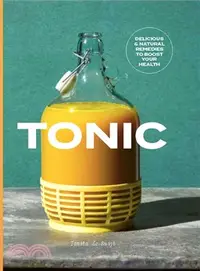 在飛比找三民網路書店優惠-Tonic: Delicious and natural r