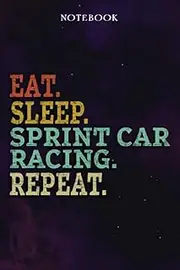 Sprint Car Racing Inspirational Gifts for Women Lined Journal - Eat Sleep Sprint Car Racing Repeat: Gift Idea for Proud of You, Cheer Up, Coworker, ... Her - Notebook Planner,Stylish Paperback