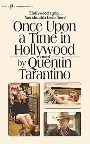 Once Upon a Time in Hollywood: The First Novel , Tarantino*-