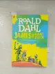 【書寶二手書T1／原文小說_BG9】James and the giant peach_Roald Dahl ; illustrated by Quentin Blake