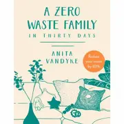 A Zero Waste Family: In Thirty Days