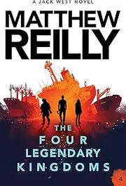 The Four Legendary Kingdoms: A Jack West Jr Novel 4 (Jack West Jr.)