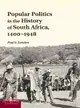 Popular Politics in the History of South Africa, 1400-1948