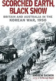 Scorched Earth, Black Snow: The First Year of the Korean War