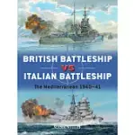 BRITISH BATTLESHIP VS ITALIAN BATTLESHIP: THE MEDITERRANEAN 1940-41