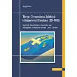THREE-DIMENSIONAL MOLDED INTERCONNECT DEVICES (3D-MID): MATERIALS, MANUFACTURING, ASSEMBLY, AND APPLICATIONS FOR INJECTION MOLDE