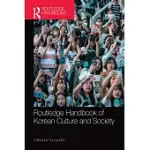ROUTLEDGE HANDBOOK OF KOREAN CULTURE AND SOCIETY