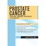 PROSTATE CANCER: THRIVING THROUGH TREATMENT TO RECOVERY