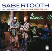 Dr. Midnight Live At The Green Mill - SABERTOOTH CD
