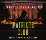 The Patriots' Club by Christopher Reich - audio book on CD