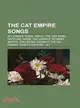 The Cat Empire Songs: No Longer There, Hello, the Car Song, Days Like These, the Chariot, So Many Nights, Two Shoes, Down at the 303, Fishies, How to Explain?, Sly