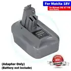 Makita 18V To To Dyson V6 V7 V8 & DC58 DC59 Battery Converter / Adapter