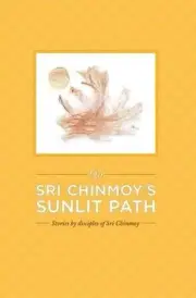 On Sri Chinmoy's Sunlit Path by Antaranga Gressenich (English) Hardcover Book