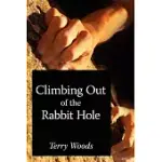 CLIMBING OUT OF THE RABBIT HOLE
