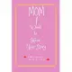 Mom, I Want to Hear Your Story: A Mother’’s Guided Journal To Share HerLife & Her Love (6