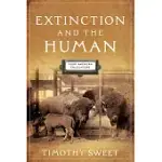 EXTINCTION AND THE HUMAN: FOUR AMERICAN ENCOUNTERS