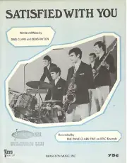 THE DAVE CLARK FIVE "SATISFIED WITH YOU" SHEET MUSIC-PIANO/VOCAL/CHORDS-1966-NEW