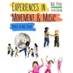 EXPERIENCES IN MOVEMENT & MUSIC: BIRTH TO AGE 8