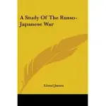 A STUDY OF THE RUSSO-JAPANESE WAR