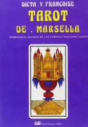 Tarot de Marsella Simbolog√≠a, manejo de las cartas e interpretaci√≥n Dicta y F