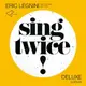 合友唱片 艾力克雷格尼尼 Eric Legnini / 再唱一次! (豪華限量盤) Sing Twice! (Deluxe Edition) CD