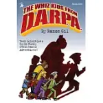 THE WHIZ KIDS FROM DARPA - BOOK ONE