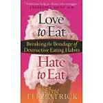 LOVE TO EAT: HATE TO EAT