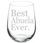 Best Abuela Ever Grandma Grandmother Stemmed / Stemless Wine Glass